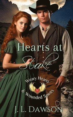 Hearts at Stake (Weary Hearts and Wounded Spirits) 1