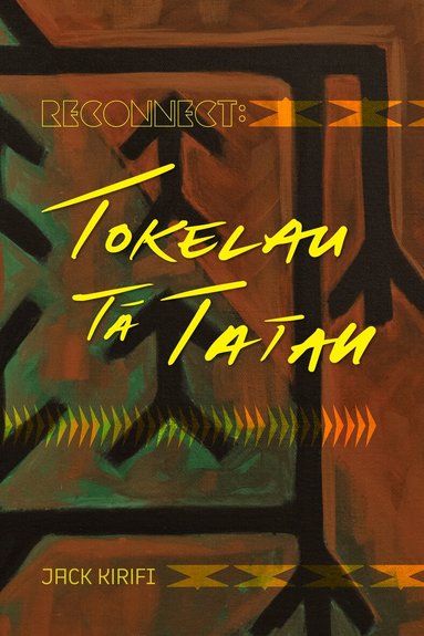 Jack Kirifi, Tania Maka, Dahlia Malaeulu - Reconnect: Tokelau Tā Tatau, Häftad