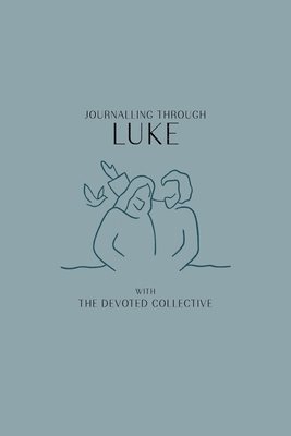 Journalling Through Luke 1