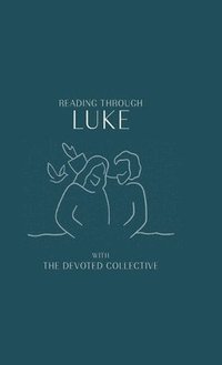 bokomslag Reading Through Luke