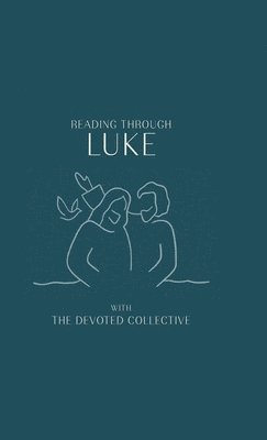 bokomslag Reading Through Luke