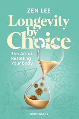 Longevity By Choice 1