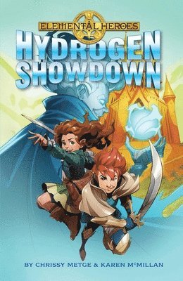 Chrissy Metge - Elemental Heroes Hydrogen Showdown, Häftad