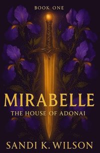 bokomslag Mirabelle: The House of Adonai Book One