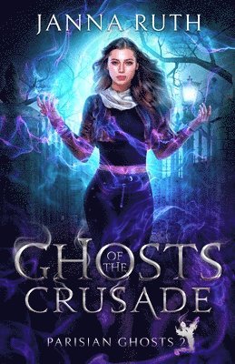 Janna Ruth - Ghosts of the Crusade, Häftad