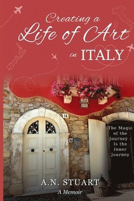 Creating a Life of Art in Italy: The Magic of the Journey - Is the Inner Journey 1