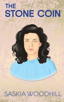 Saskia Woodhill - The Stone Coin, Häftad