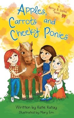 Katie Katay - Apples, Carrots and Cheeky Ponies, Häftad