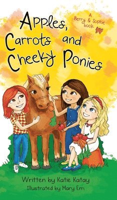 Apples, Carrots and Cheeky Ponies 1