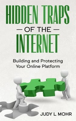 bokomslag Hidden Traps of the Internet: Building and Protecting Your Online Platform