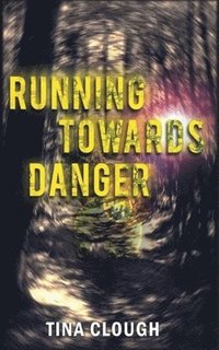 bokomslag Running Towards Danger