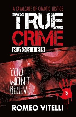 bokomslag True Crime Stories You Won't Believe