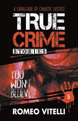 True Crime Stories You Won't Believe 1