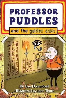 Lizy J Campbell - Professor Puddles and the Golden Ankh, Häftad