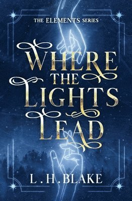 L H Blake, L. H. Blake, L.H. Blake - Where the Lights Lead, Häftad