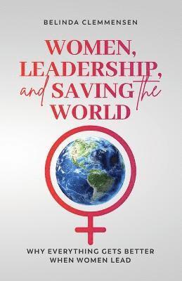 bokomslag Women, Leadership, and Saving the World