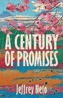 A Century of Promises 1