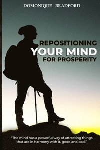 bokomslag Repositioning Your Mind For Prosperity