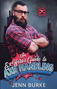 bokomslag An Ex-Hero's Guide to Axe Handling