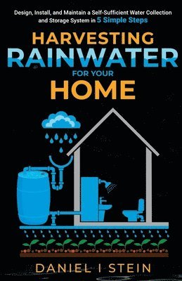 bokomslag Harvesting Rainwater for Your Home