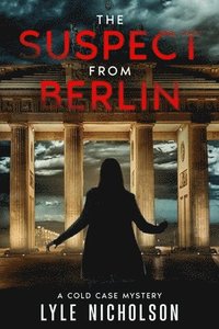 bokomslag The Suspect from Berlin