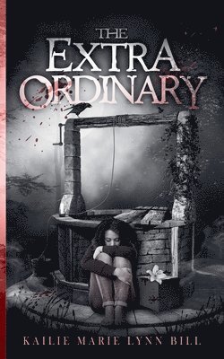 Kailie Marie Lynn Bill - Extra Ordinary, Häftad
