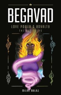 bokomslag Begavad - Love, Power and Royalty