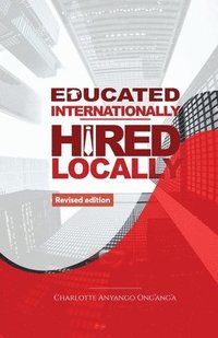 bokomslag Educated Internationally, Hired Locally