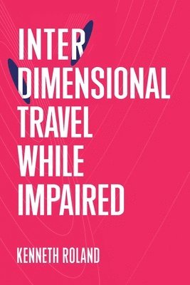 Interdimensional Travel While Impaired 1