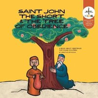 bokomslag Saint John the Short & the Tree of Obedience: A book about obedience for toddlers and young children