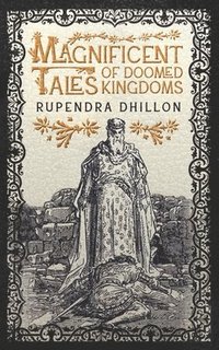 bokomslag Magnificent Tales of Doomed Kingdoms