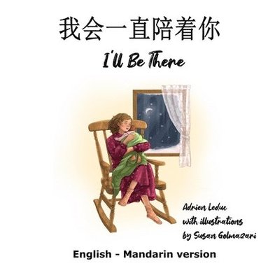 bokomslag I'll Be There (English - Mandarin)