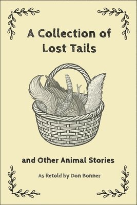A Collection of Lost Tails: & Other Animal Stories