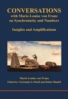Conversations with Marie-Louise von Franz on Synchronicity and Numbers
