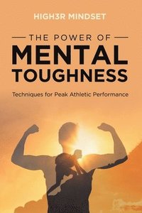 bokomslag The Power of Mental Toughness