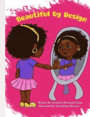 Christine Bertrand-Clarke, Nicole Georges-Bennett - Beautiful by Design, Häftad