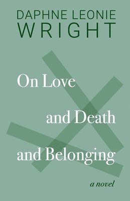 bokomslag On Love and Death and Belonging