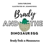 bokomslag Brady and the Dinosaur Egg- Brady finds a Mosasaurus