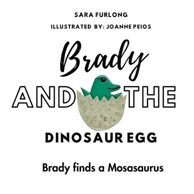 Brady and the Dinosaur Egg- Brady finds a Mosasaurus 1