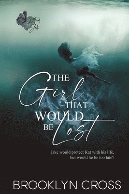 The Girl That Would Be Lost 1