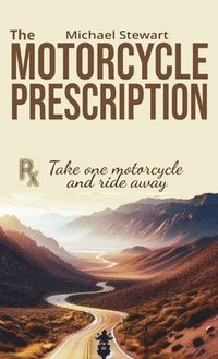 bokomslag The Motorcycle Prescription