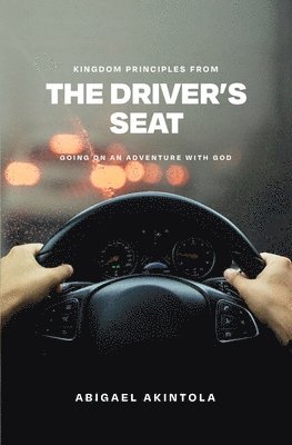 Kingdom principles from the driver's seat 1