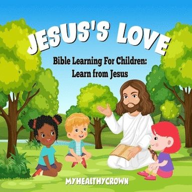 bokomslag Jesus's Love, Bible Learning For Children