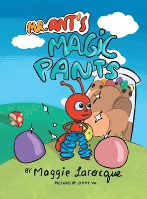 Mr. Ant's Magic Pants 1