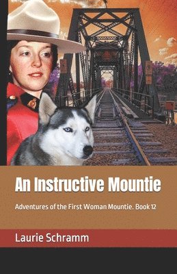 bokomslag An Instructive Mountie