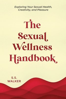 bokomslag The Sexual Wellness Handbook