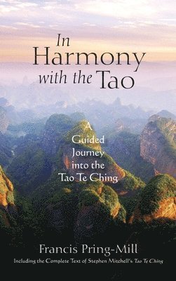 bokomslag In Harmony with the Tao: A Guided Journey into the Tao Te Ching
