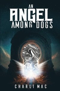 bokomslag An Angel Among Dogs