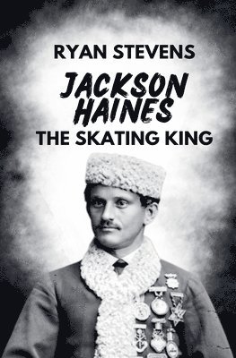 Ryan Stevens - Jackson Haines, Häftad
