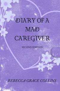 bokomslag Diary of a Mad Caregiver